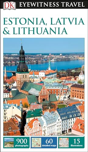 DK Eyewitness Estonia, Latvia and Lithuania (Travel Guide)